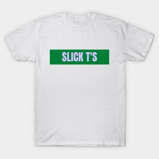 Slick T T-Shirt